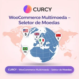 CURCY – WooCommerce Multimoeda – Seletor de Moedas