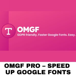 OMGF PRO – Speed ​​up Google Fonts, the Right Way