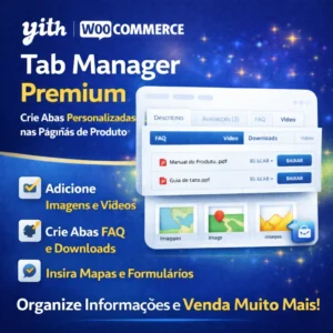 Imagem promocional do plugin YITH WooCommerce Tab Manager Premium mostrando abas personalizadas com FAQ, vídeos e downloads em páginas de produto